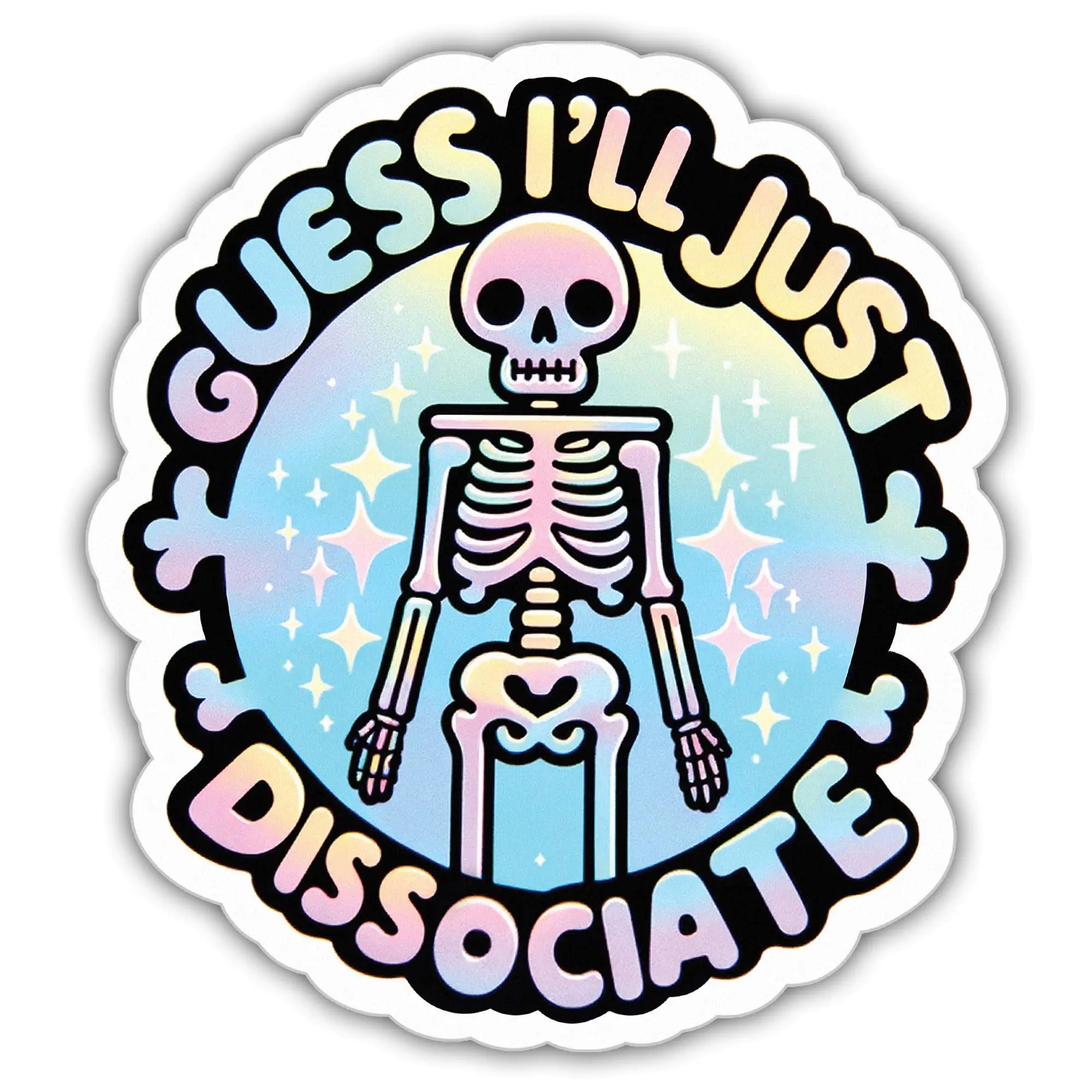 Skeleton Ill Just Dissociate Colors Vinyl Stickers Weather-Resistant Sticker for Water Bottles Laptop Window Car Size 3"